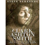Clark Ashton Smith by Steve Behrends, 9781479400560