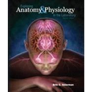 Exploring Anatomy and Physiology in the Laboratory, 2/E (Looseleaf) by Amerman, Erin C., 9781617310560