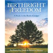Birthright of Freedom by Musser, Doyle; Musser, Rebecca, 9781973650560