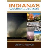 Indiana's Weather and Climate by Oliver, John E., 9780253220561