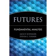 Futures Fundamental Analysis by Schwager, Jack D.; Turner, Steven C., 9780471020561
