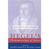 Hegel's Phenomenology of Spirit New Critical Essays by Denker, Alfred; Vater, Michael,, 9781591020561