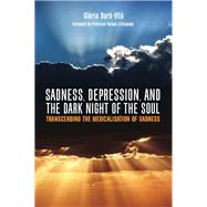 Sadness, Depression, and the Dark Night of the Soul by Dur-vil, Glria; Littlewood, Roland, 9781785920561