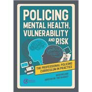 Policing Mental Health, Vulnerability and Risk by Williams, Brian; Blockley, Tony, 9781915080561