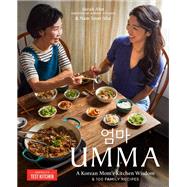 Umma A Korean Mom's Kitchen Wisdom and 100 Family Recipes by Unknown, 9781954210561