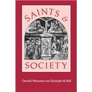 Saints & Society by Weinstein, Donald; Bell, Rudolph M., 9780226890562