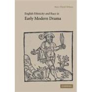 English Ethnicity and Race in Early Modern Drama by Mary Floyd-Wilson, 9780521810562