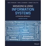 Managing & Using Information Systems: A StrategicApproach by Pearlson, Keri E.; Saunders, Carol S.; Galletta, Dennis F., 9781119560562