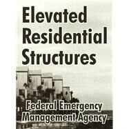 Elevated Residential Structures by Federal Emergency, 9781410210562