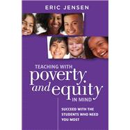 Teaching with Poverty and Equity in Mind by Eric Jensen, 9781416630562