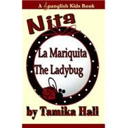 Nita, La Mariquita The Ladybug by Hall, Tamika, 9781452890562