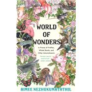 WORLD OF WONDERS by Nezhukumatathil, Aimee, Nakamura, Fumi, 9781639550562