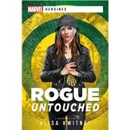 Rogue: Untouched by Alisa Kwitney, 9781839080562
