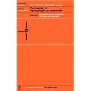 The Chemistry of Organophosphorus Compounds Phosphine Oxides, Sulphides, Selenides and Tellurides by Hartley, Frank R.; Patai, Saul, 9780471930563