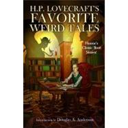 H. P. Lovecraft's Favorite Weird Tales : The Roots of Modern Horror by Various, 9781593600563