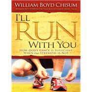 I'll Run With You by Chisum, William Boyd; Ford, Royal, 9781614480563