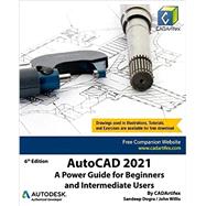 AutoCAD 2021: A Power Guide for Beginners and Intermediate Users by Willis, John ; Dogra, Sandeep ; Cadartifex, 9798663040563