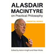 Alasdair MacIntyre on Practical Philosophy by Jane Oslislo, 9780268210564