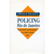 Policing Rio De Janeiro by Holloway, Thomas H., 9780804720564