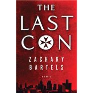 The Last Con by Bartels, Zachary, 9781401690564