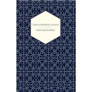 The Sundering Flood (1897) by William Morris, 9781447470564
