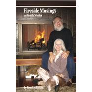 Fireside Musings and Family Stories by Lochmann, Rose, 9781732420564
