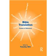Bible Translation: Frames of Reference by Wilt,Timothy, 9781900650564