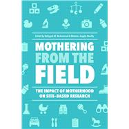 Mothering from the Field by Muhammad, Bahiyyah Miallah; Neuilly, Melanie-angela, 9781978800564