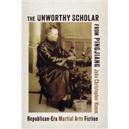 The Unworthy Scholar from Pingjiang by Hamm, John Christopher, 9780231190565