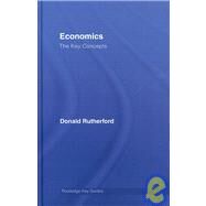 Economics: The Key Concepts by Rutherford; Donald, 9780415400565