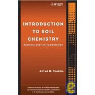 Introduction to Soil Chemistry : Analysis and Instrumentation by Conklin, Alfred R., 9780471460565