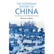 The Economic History of China by Von Glahn, Richard, 9781107030565