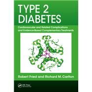 Type 2 Diabetes by Fried, Robert; Carlton, Richard M., 9781138580565