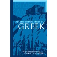 An Introduction to Greek by Crosby, Henry Lamar; Schaeffer, John Nevin, 9780486470566