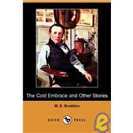 The Cold Embrace and Other Stories by BRADDON M E, 9781409900566