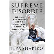 Supreme Disorder by Shapiro, Ilya, 9781684510566