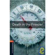 Oxford Bookworms Library: Death in the Freezer Level 2: 700-Word Vocabulary by Vicary, Tim, 9780194790567