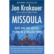 Missoula Rape and the Justice System in a College Town by Krakauer, Jon, 9780804170567