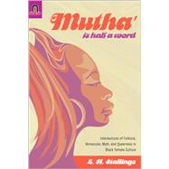 Mutha' Is Half a Word by Stallings, L. H., 9780814210567
