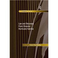 Law and Recovery From Disaster: Hurricane Katrina by Malloy,Robin Paul, 9781138250567