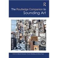 The Routledge Companion to Sounding Art by Marcel Cobussen, 9781315770567