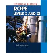 Technical Rescue Rope Rescue Levels I and II by Matthews,  M., 9781428320567
