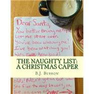The Naughty List by Burrow, B. J., 9781502880567