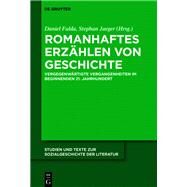 Romanhaftes Erzhlen Von Geschichte by Fulda, Daniel; Jaeger, Stephan; Agazzi, Elena (CON), 9783110540567