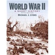 World War II: A Short History by Lyons, Michael J., 9780205660568