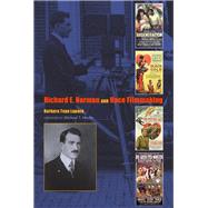 Richard E. Norman and Race Filmmaking by Lupack, Barbara Tepa; Martin, Michael T., 9780253010568