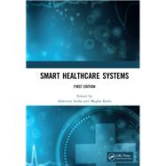 Smart Healthcare Systems by Sinha; Adwitiya, 9780367030568