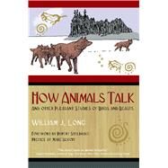 How Animals Talk by Long, William J., 9781591430568