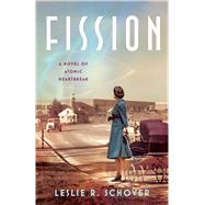 Fission by Leslie R. Schover, 9798896360568