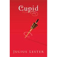Cupid by Lester, Julius, 9780152020569